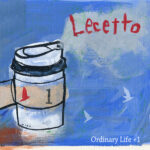 Lecetto / Ordinary Life +1