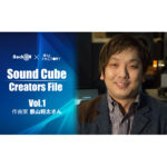 SoundCube Creators File Vol.1 ~作曲家 景山将太~